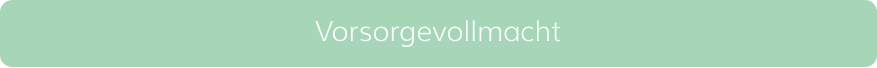Vorsorgevollmacht